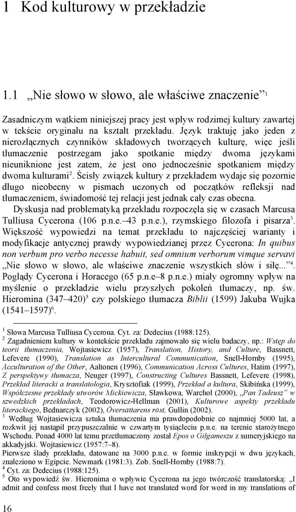 jednocześnie spotkaniem między dwoma kulturami 2.