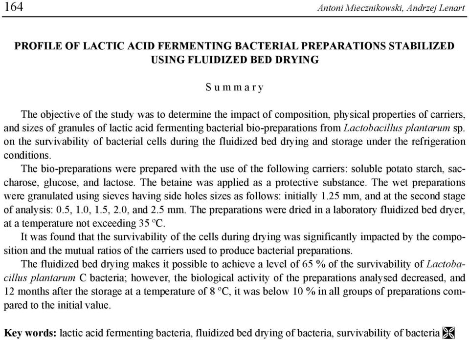 on the survivability of bacterial cells during the fluidized bed drying and storage under the refrigeration conditions.