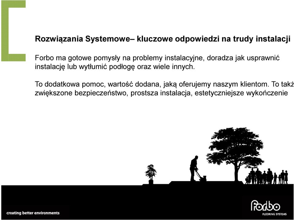 podłogę oraz wiele innych.