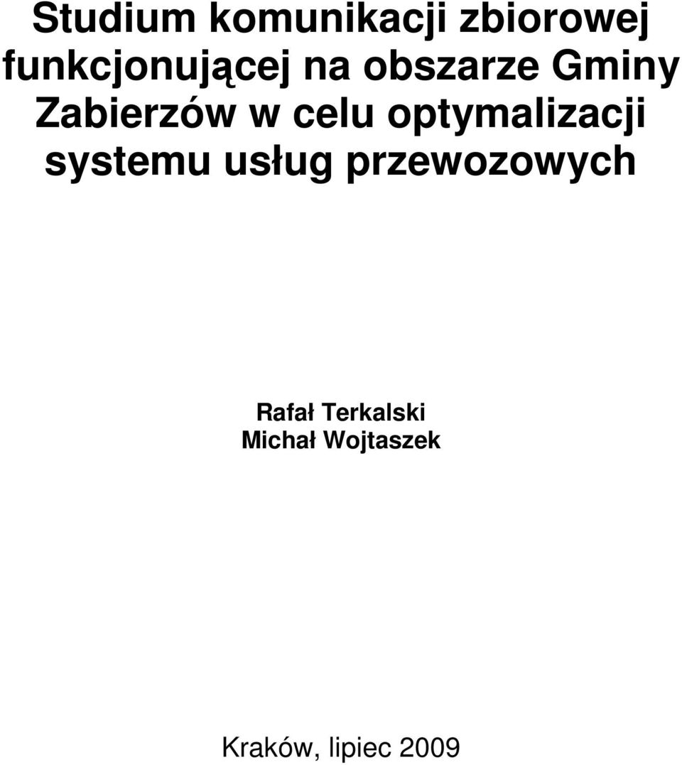 w celu optymalizacji systemu usług