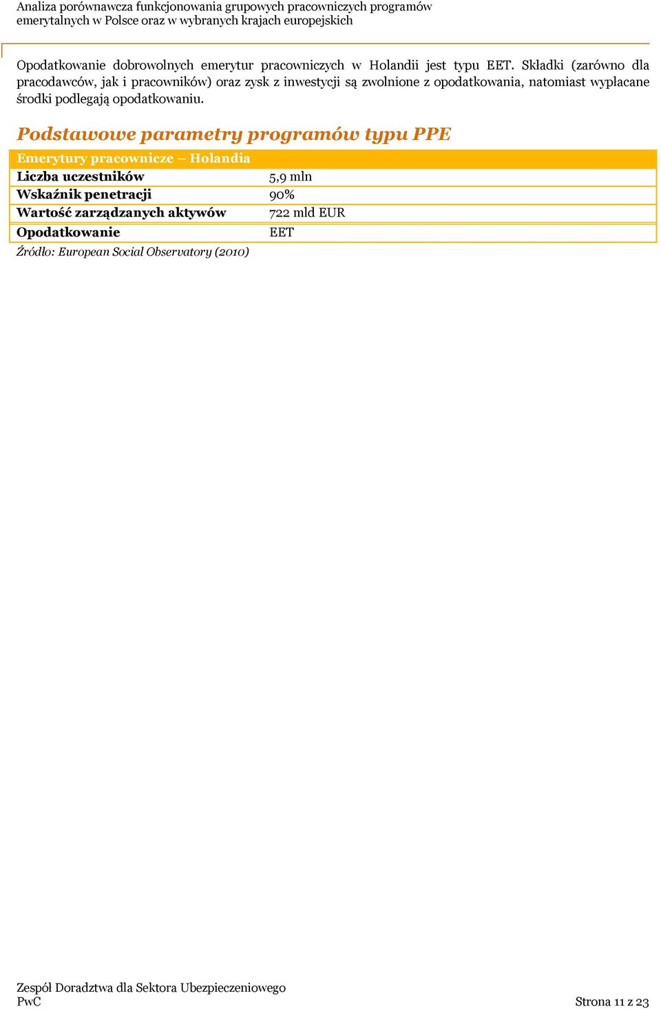 wypłacane środki podlegają opodatkowaniu.