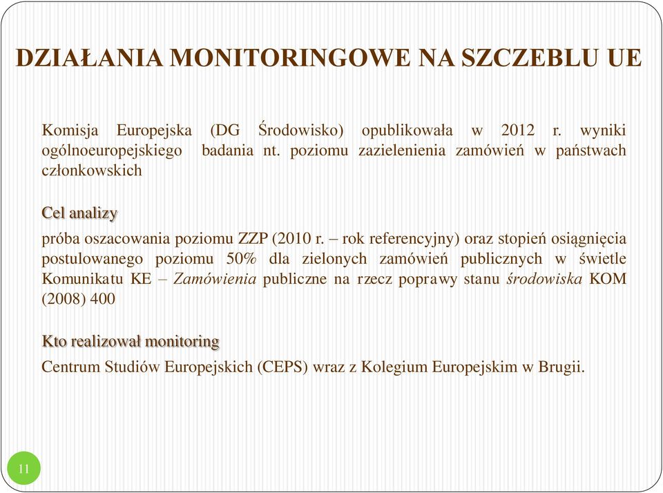 rok referencyjny) oraz stopień osiągnięcia postulowanego poziomu 50% dla zielonych zamówień publicznych w świetle Komunikatu KE