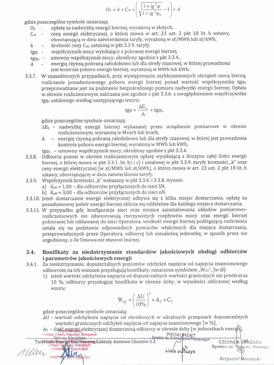 taryfy, tgq> - współczynnik mocy wynikający z pobranej energii biernej, tgo, - umowny współczynnik mocy, określony zgodnie z pkt 3.3.4.