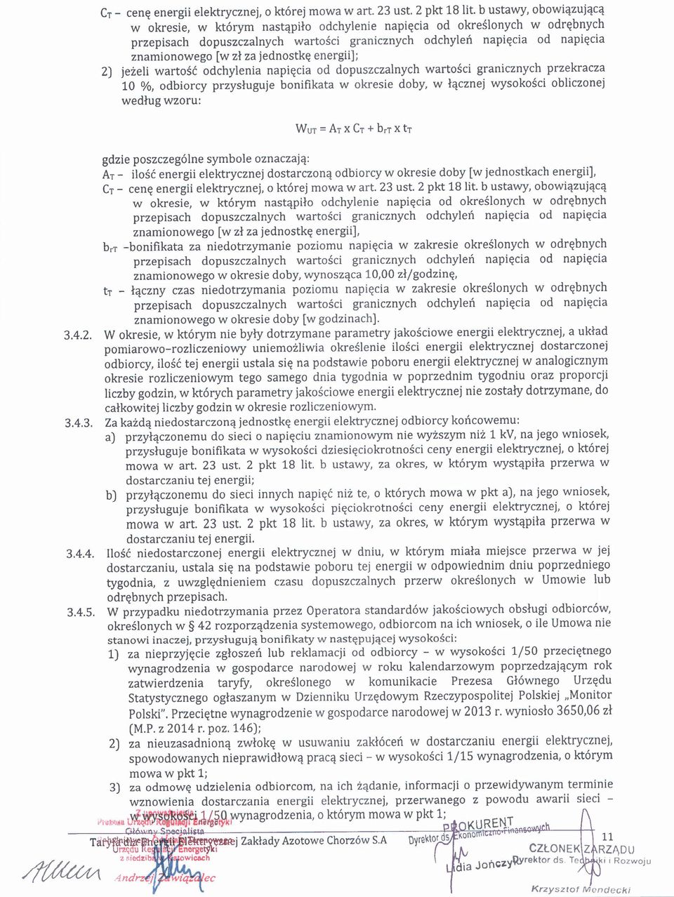 jednostkę energii]; 2) jeżeli wartość odchylenia napięcia od dopuszczalnych wartości granicznych przekracza 10 %, odbiorcy przysługuje bonifikata w okresie doby, w łącznej wysokości obliczonej według