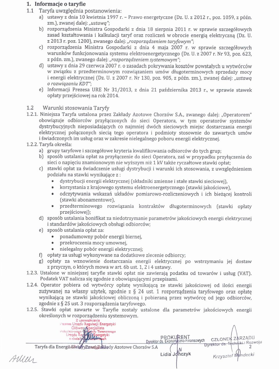 w sprawie szczegółowych zasad kształtowania i kalkulacji taryf oraz rozliczeń w obrocie energią elektryczną (Dz. U. z 2013 r. poz.