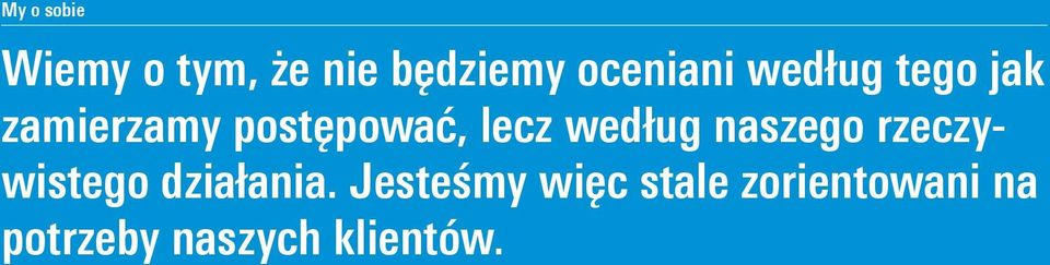 według naszego rzeczywistego działania.