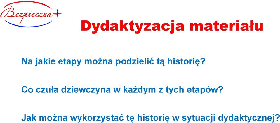 Co czuła dziewczyna w każdym z tych etapów?