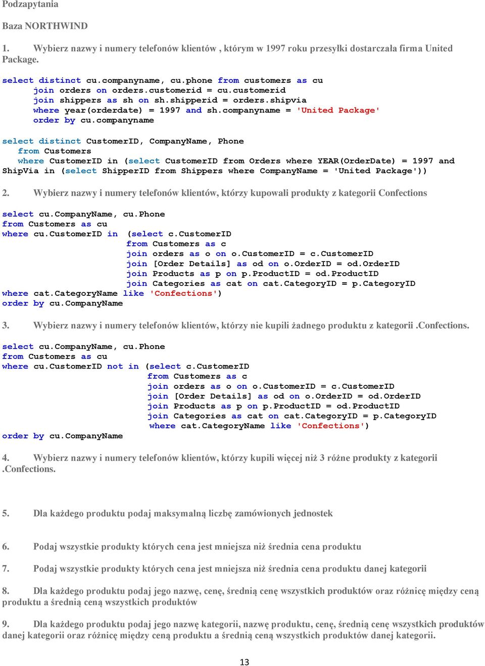 companyname = 'United Package' order by cu.