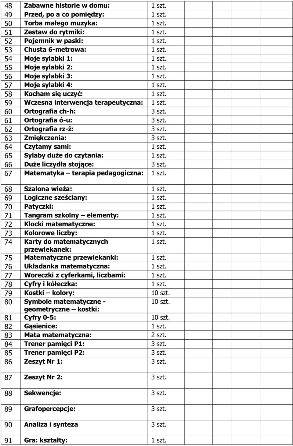 64 Czytamy sami: 65 Sylaby duże do czytania: 66 Duże liczydła stojące: 3 szt.