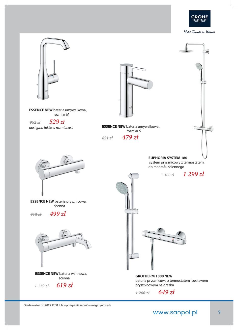 100 zł 1 299 zł ESSENCE NEW bateria prysznicowa, ścenna 910 zł 499 zł ESSENCE NEW bateria wannowa, ścenna 1 119 zł