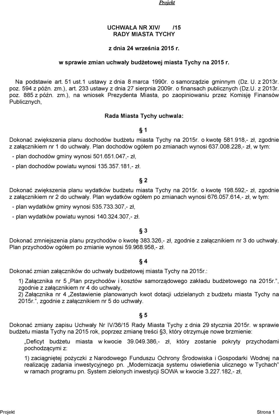 ), art. 233 ustawy z dnia 27 sierpnia 2009r. o finansach (Dz.U. z 2013r. poz. 885 z późn. zm.