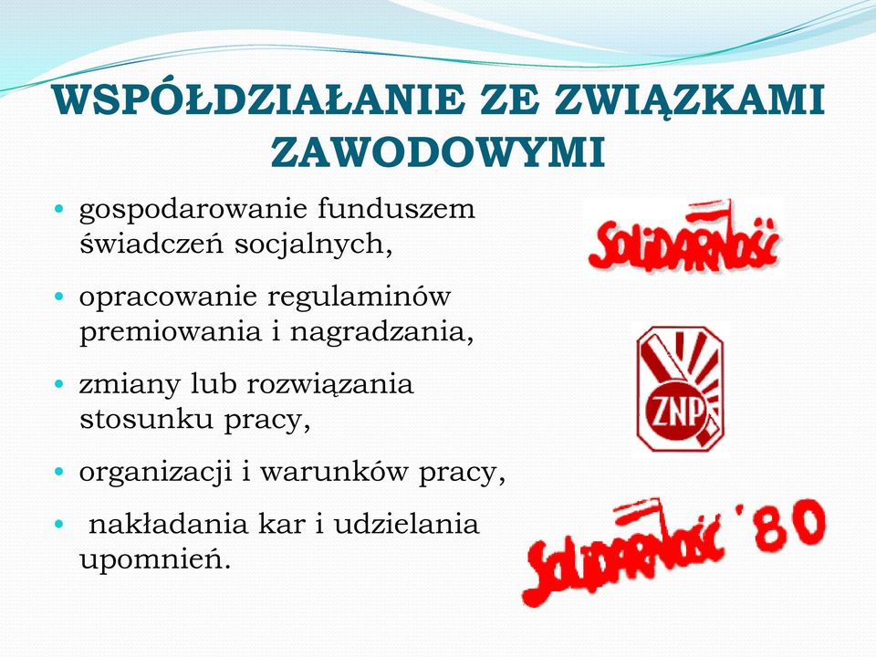 premiowania i nagradzania, zmiany lub rozwiązania stosunku