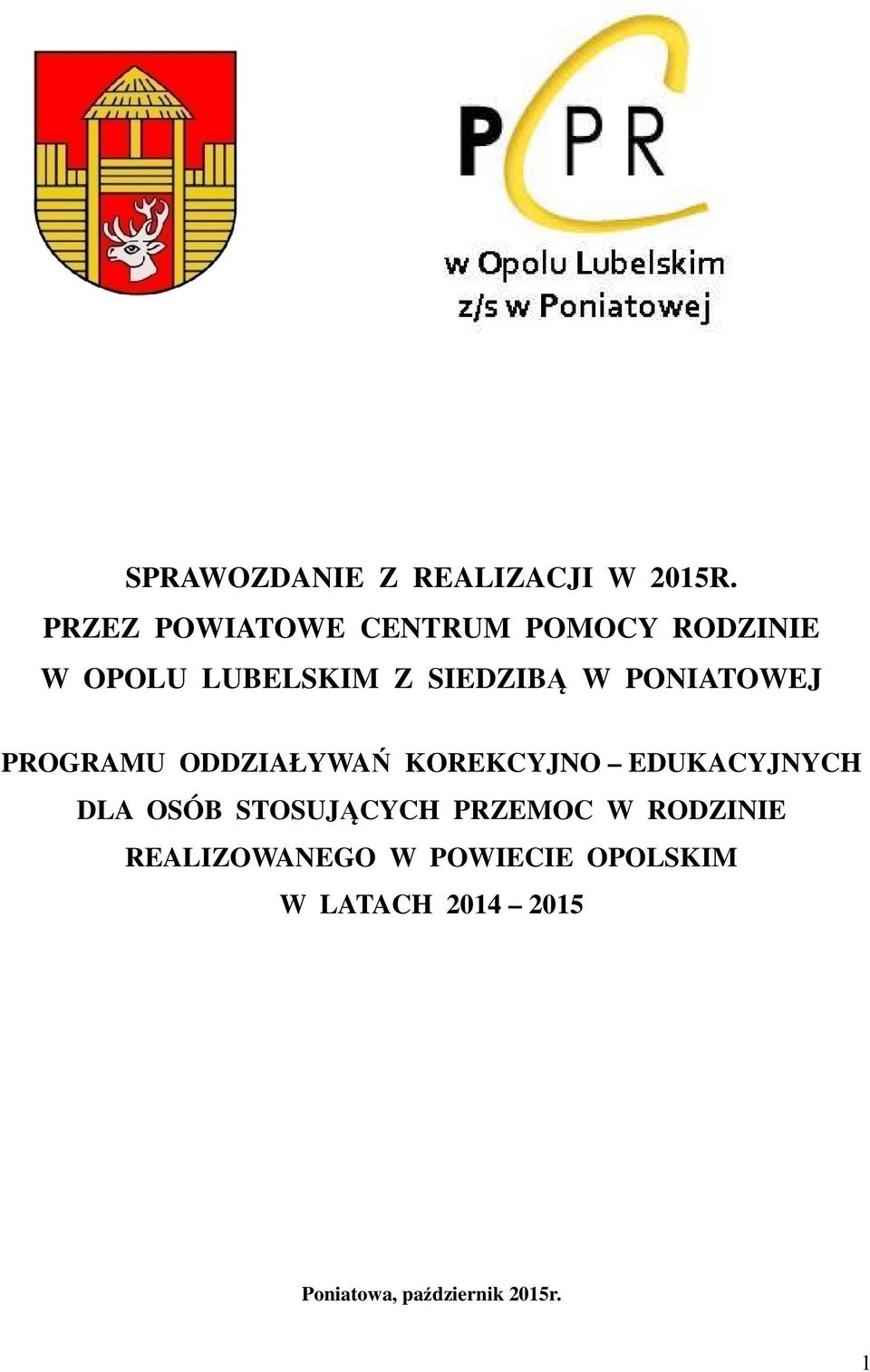 PONIATOWEJ PROGRAMU ODDZIAŁYWAŃ KOREKCYJNO EDUKACYJNYCH DLA OSÓB