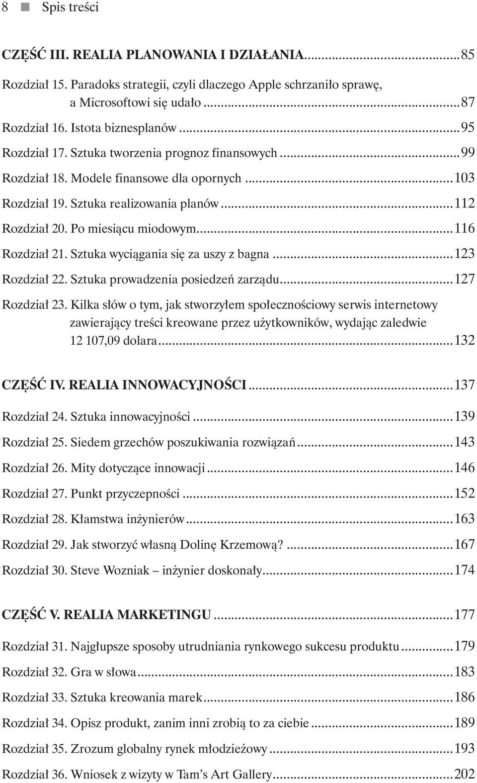 ..116 Rozdział 21. Sztuka wyciągania się za uszy z bagna...123 Rozdział 22. Sztuka prowadzenia posiedzeń zarządu...127 Rozdział 23.