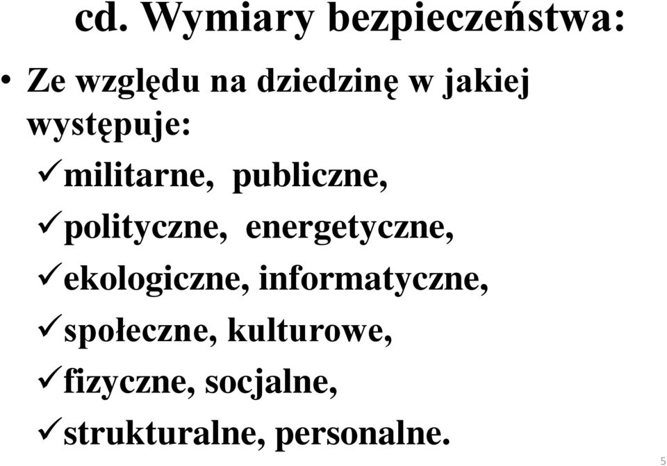 energetyczne, ekologiczne, informatyczne, społeczne,