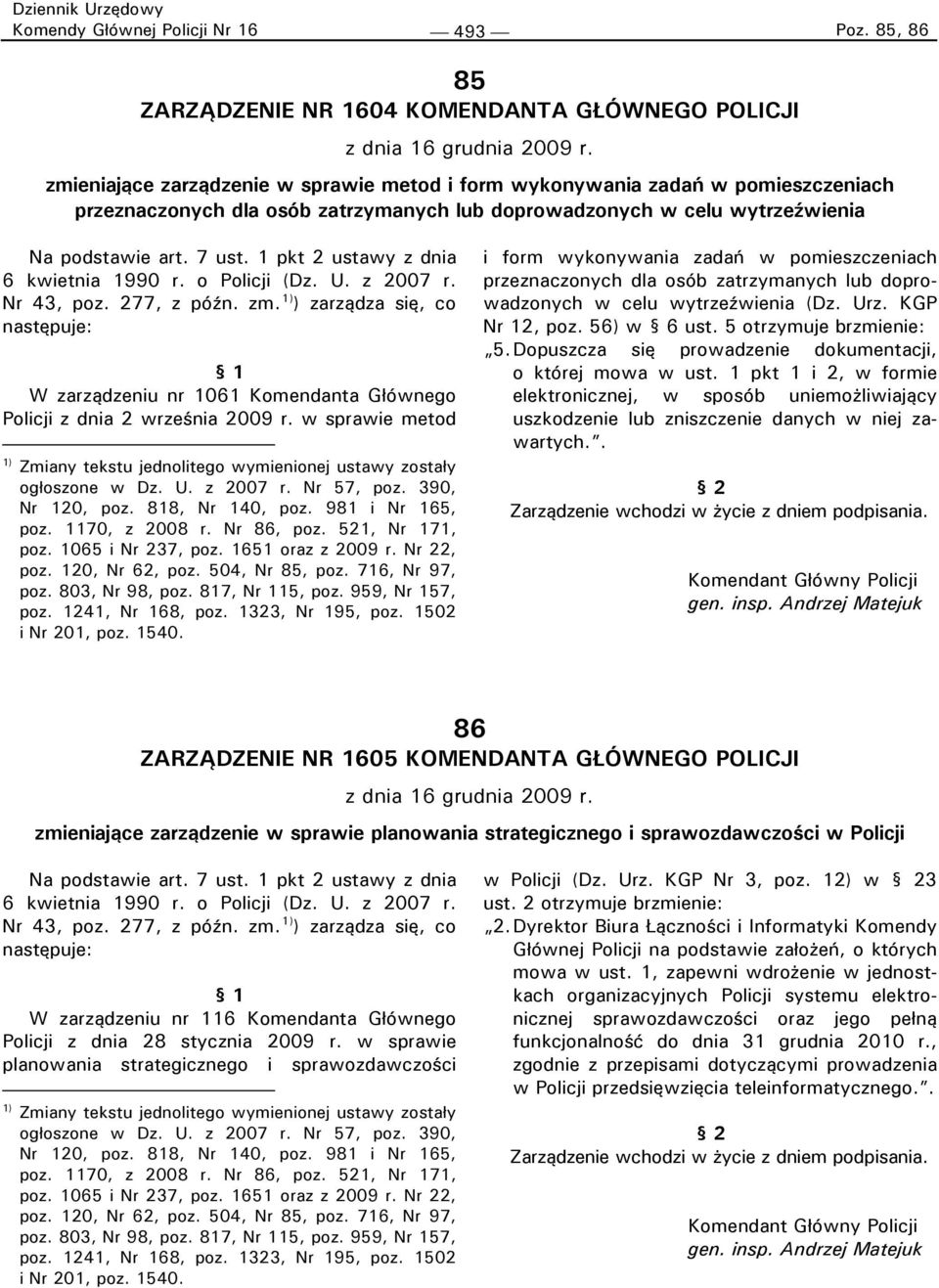 1 pkt 2 ustawy z dnia 6 kwietnia 1990 r. o Policji (Dz. U. z 2007 r. Nr 43, poz. 277, z późn. zm.