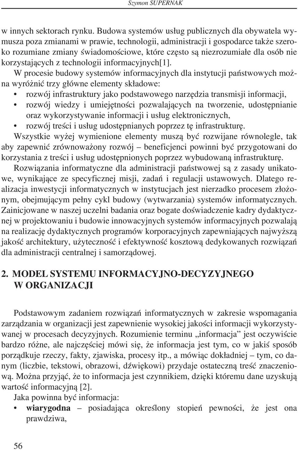 dla osób nie korzystających z technologii informacyjnych[1].