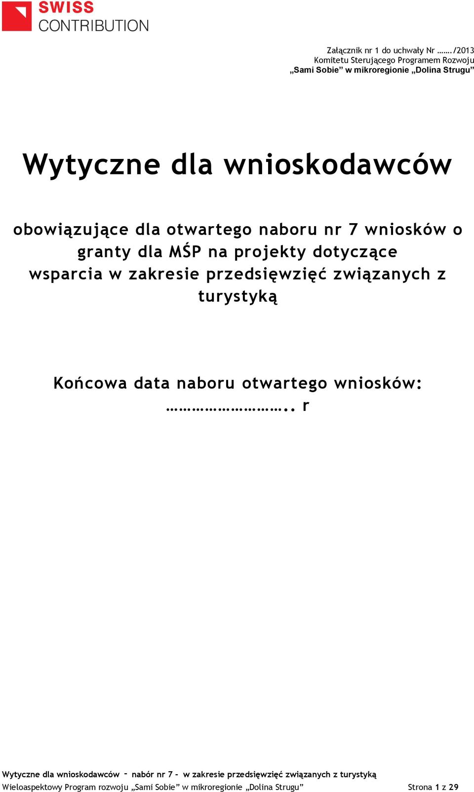 wnioskodawców obowiązujące dla otwartego naboru nr 7 wniosków o granty dla MŚP na projekty dotyczące