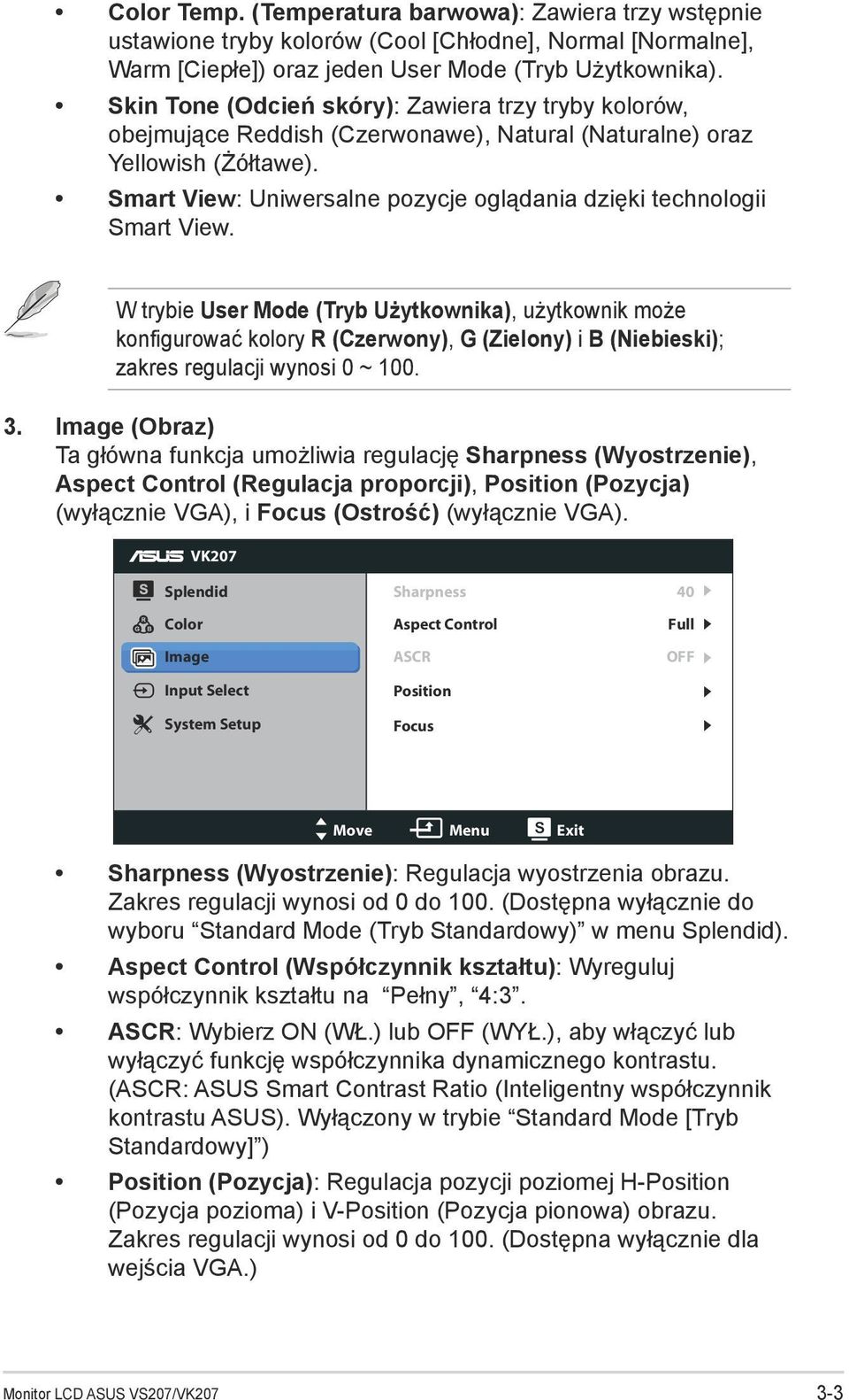 Smart View: Uniwersalne pozycje oglądania dzięki technologii Smart View.