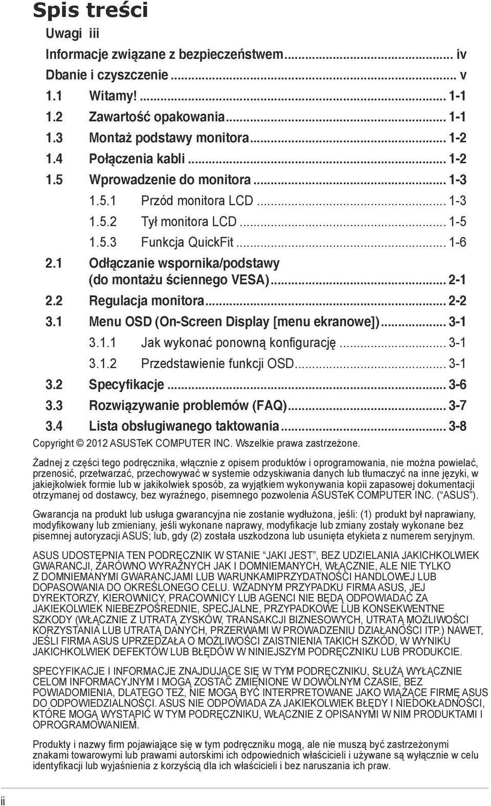 .. 2-1 2.2 Regulacja monitora... 2-2 3.1 Menu OSD (On-Screen Display [menu ekranowe])... 3-1 3.1.1 Jak wykonać ponowną konfigurację... 3-1 3.1.2 Przedstawienie funkcji OSD... 3-1 3.2 Specyfikacje.