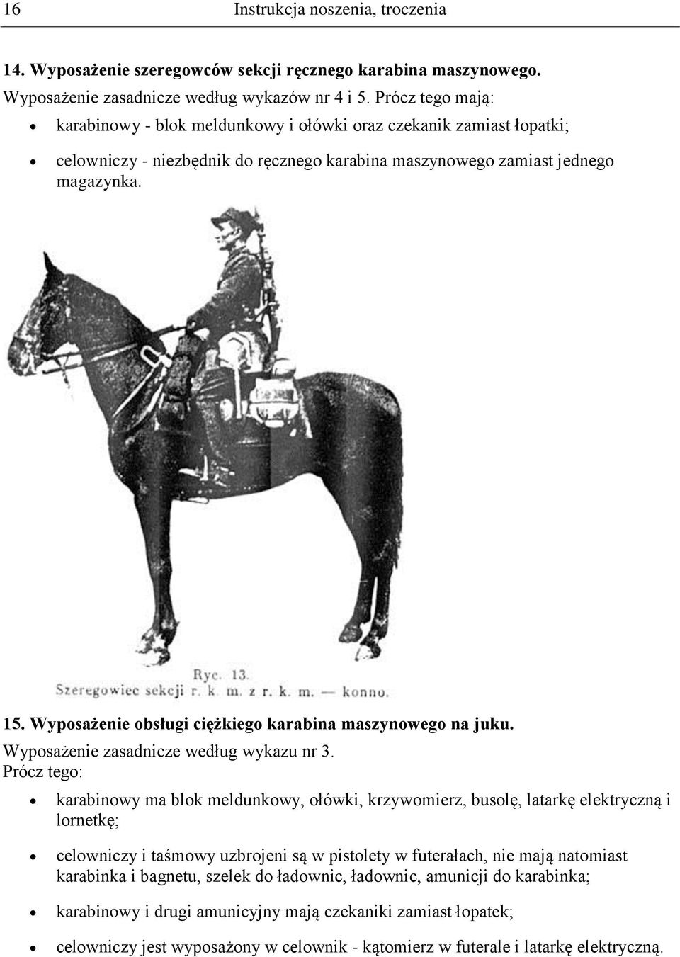 Wyposażenie obsługi ciężkiego karabina maszynowego na juku. Wyposażenie zasadnicze według wykazu nr 3.