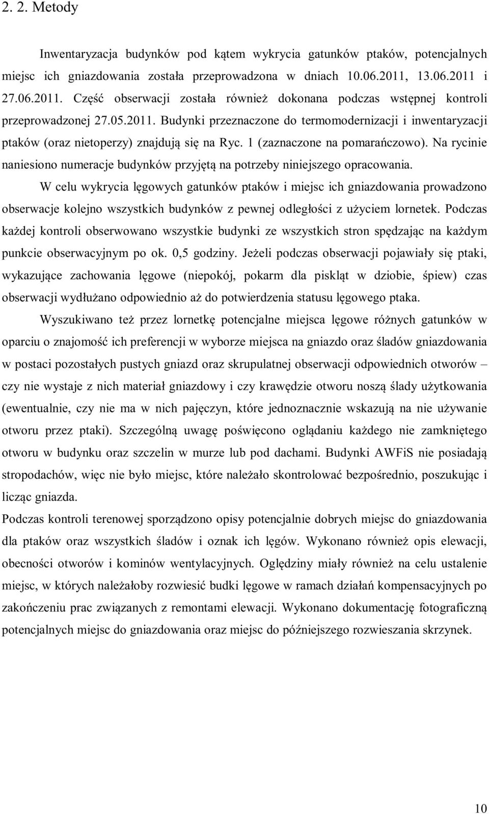 1 (zaznaczone na pomarańczowo). Na rycinie naniesiono numeracje budynków przyjętą na potrzeby niniejszego opracowania.