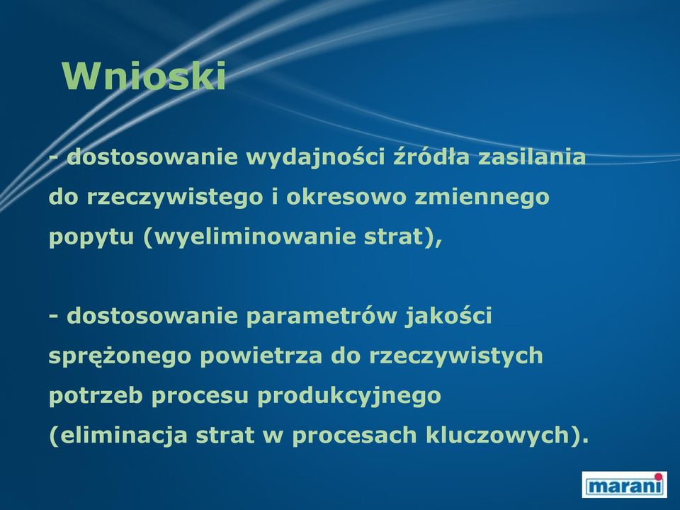 - dostosowanie parametrów jakości sprężonego powietrza do