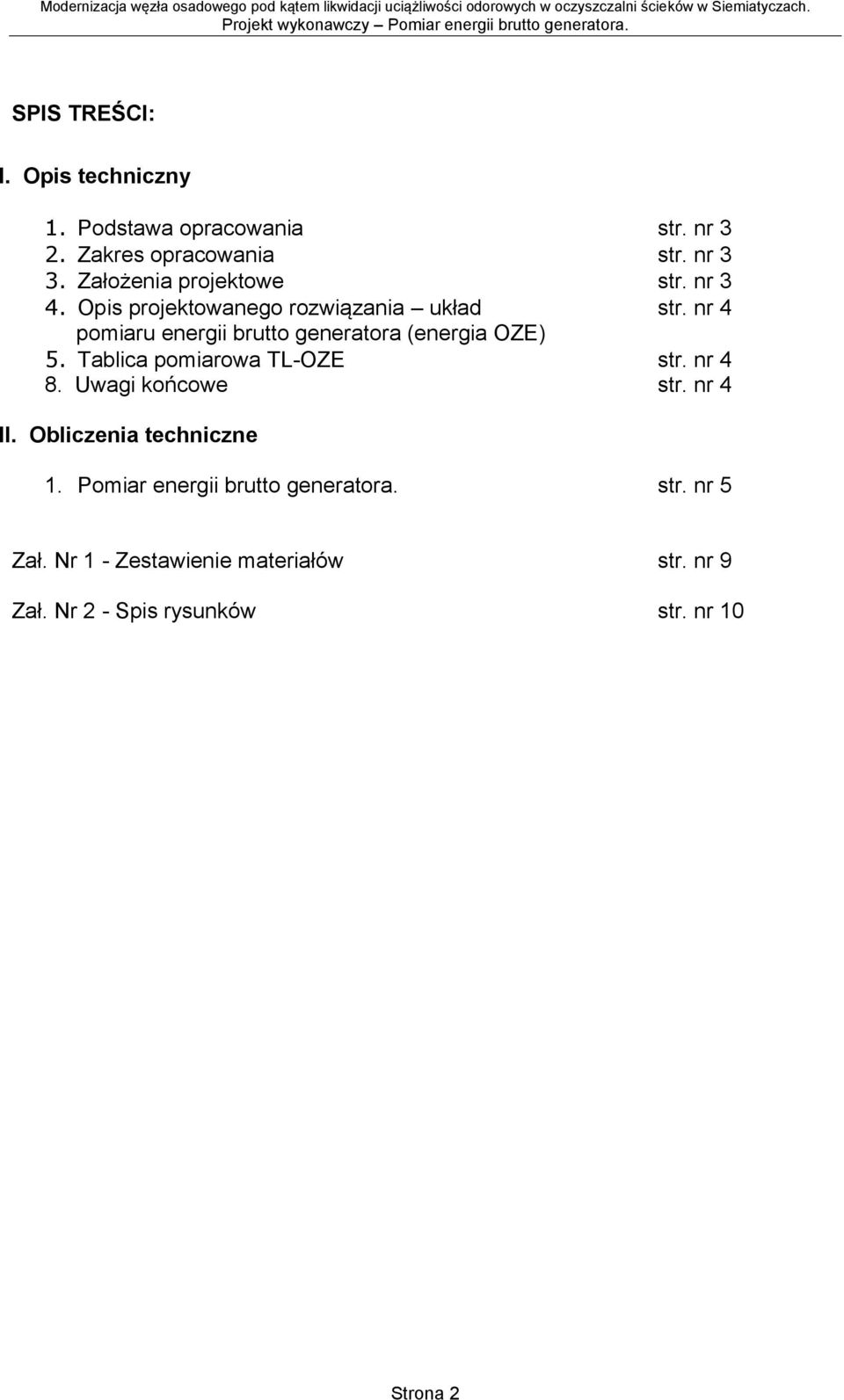 nr 4 pomiaru energii brutto generatora (energia OZE) 5. Tablica pomiarowa TL-OZE str. nr 4 8. Uwagi końcowe str.