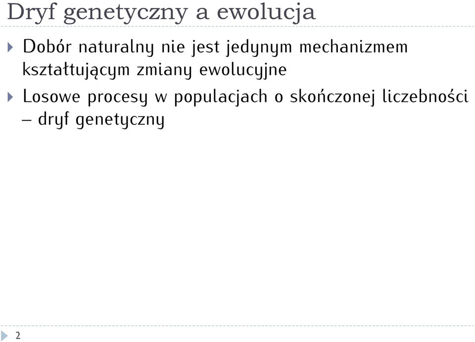 zmiany ewolucyjne } Losowe procesy w