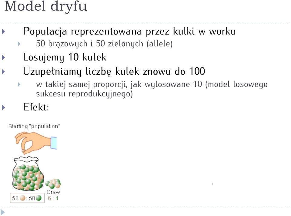 Uzupełniamy liczbę kulek znowu do 100 } } w takiej samej