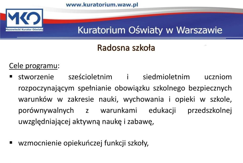 zakresie nauki, wychowania i opieki w szkole, porównywalnych z warunkami