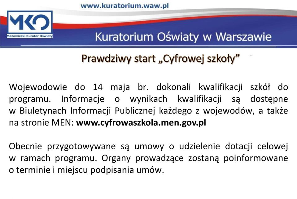 wojewodów, a także na stronie MEN: www.cyfrowaszkola.men.gov.