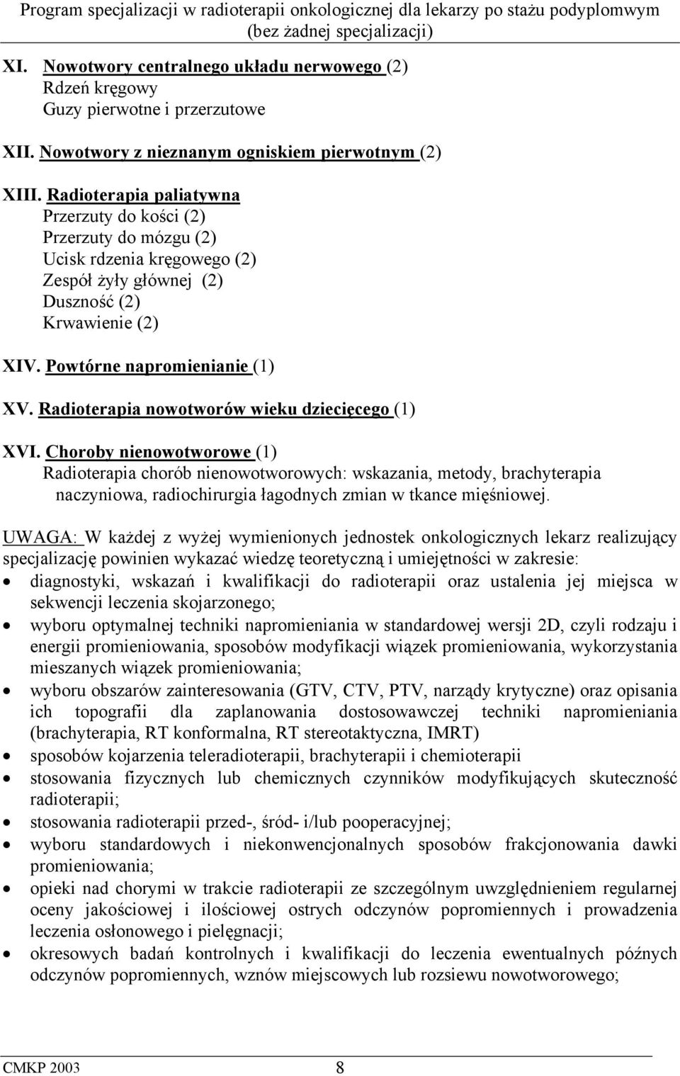 Radioterapia nowotworów wieku dziecięcego (1) XVI.