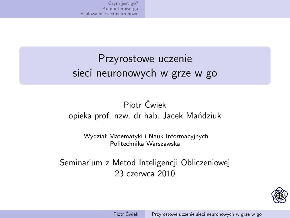 Jacek Mańdziuk Wydział Matematyki i Nauk