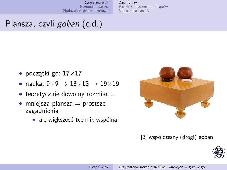 ) początki go: 17 17 nauka: 9 9 13 13 19 19 teoretycznie dowolny