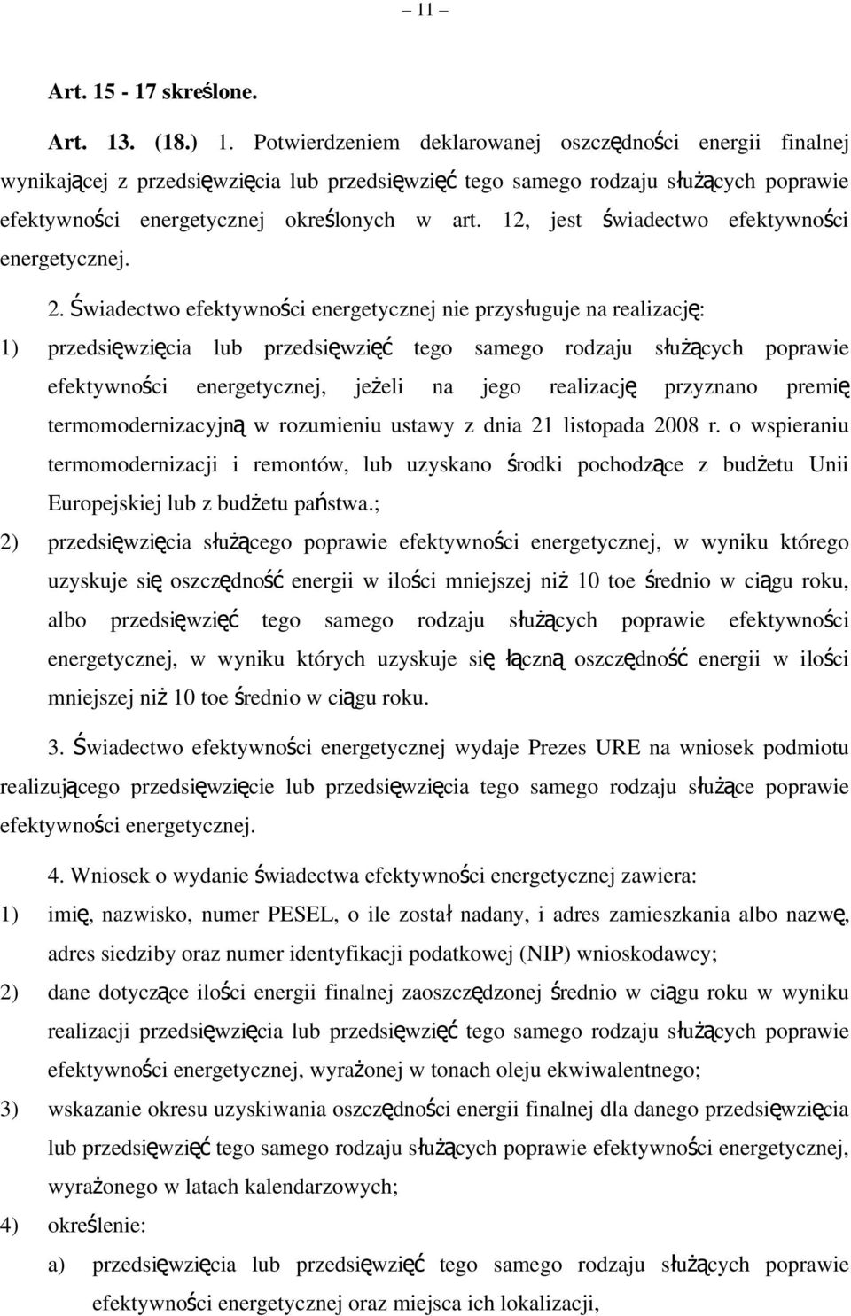 12, jest świadectwo efektywności energetycznej. 2.