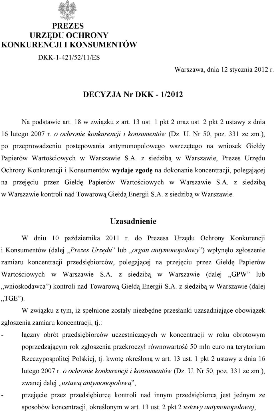 ), po przeprowadzeniu postępowania antymonopolowego wszczętego na wniosek Giełdy Papierów Wartościowych w Warszawie S.A.