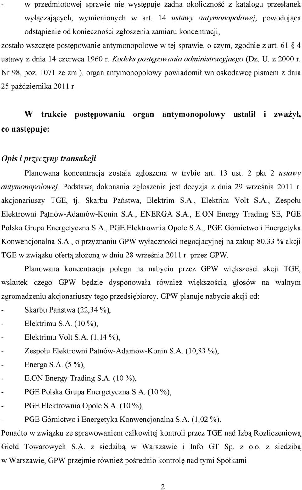 61 4 ustawy z dnia 14 czerwca 1960 r. Kodeks postępowania administracyjnego (Dz. U. z 2000 r. Nr 98, poz. 1071 ze zm.