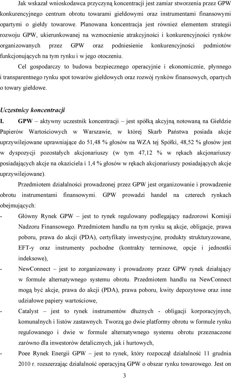 podmiotów funkcjonujących na tym rynku i w jego otoczeniu.