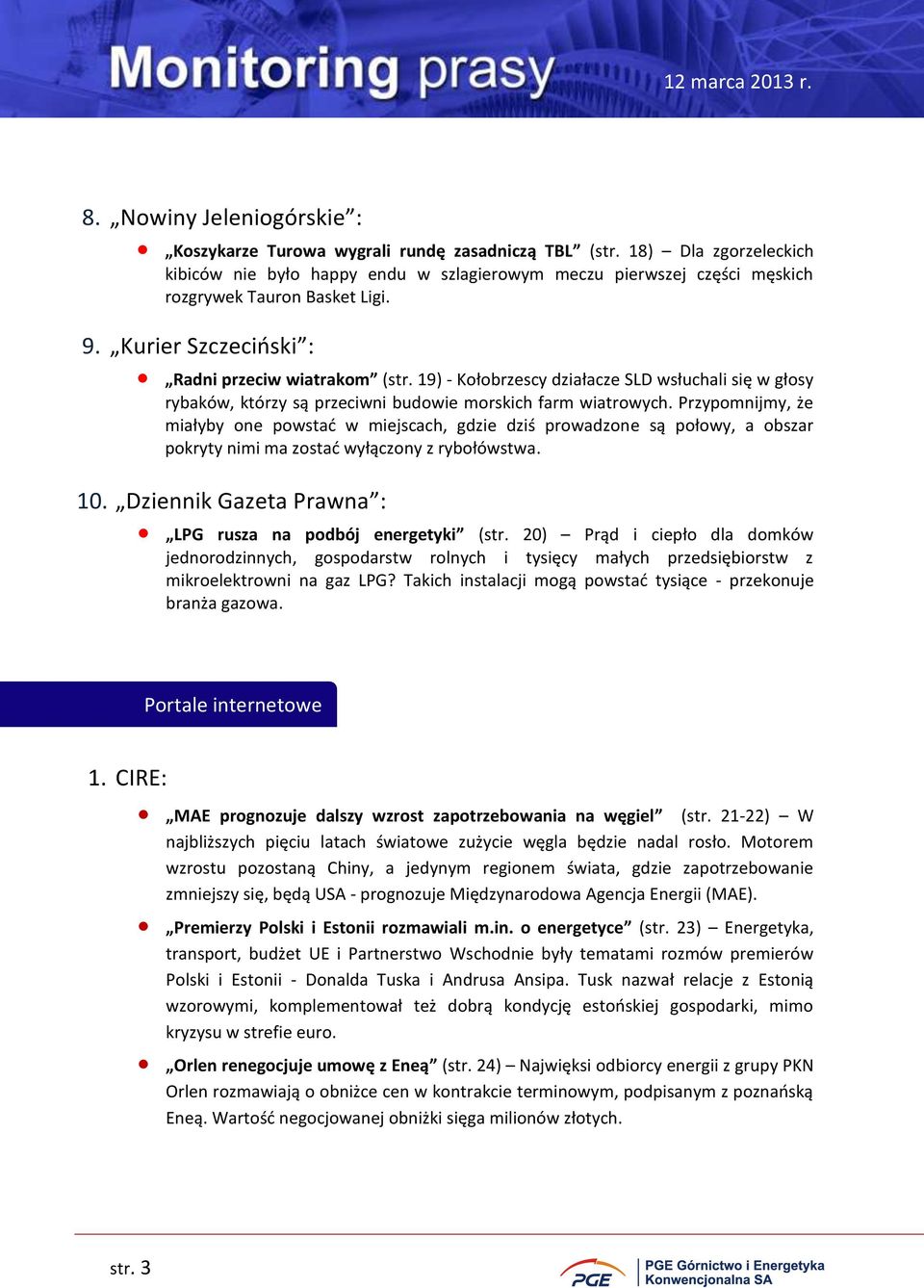 19) - Kołobrzescy działacze SLD wsłuchali się w głosy rybaków, którzy są przeciwni budowie morskich farm wiatrowych.