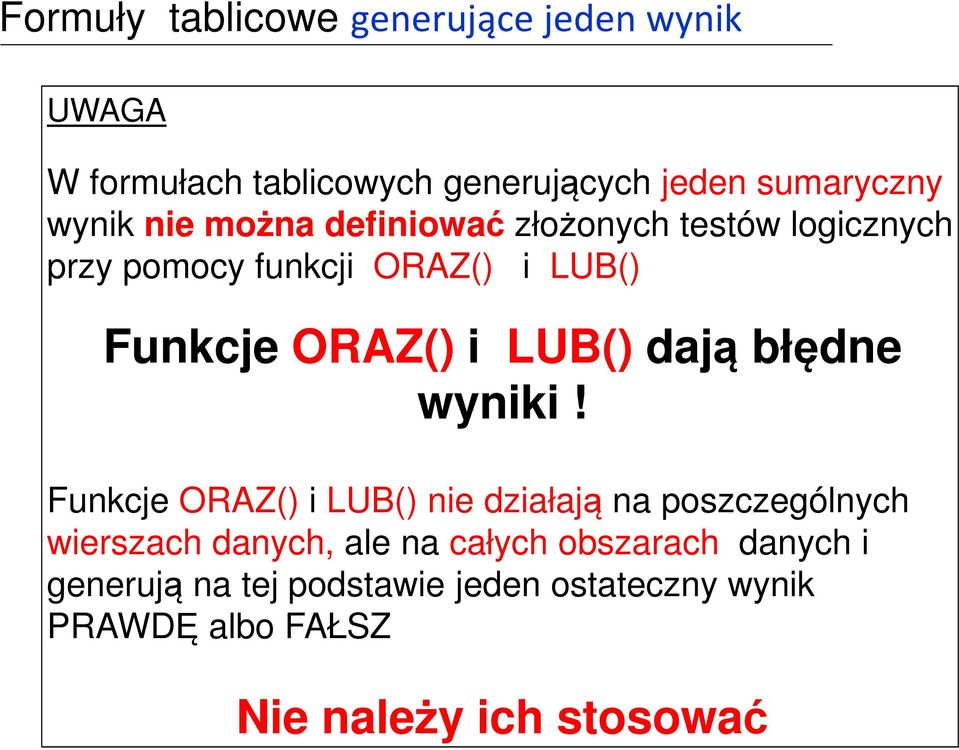 dają błędne wyniki!