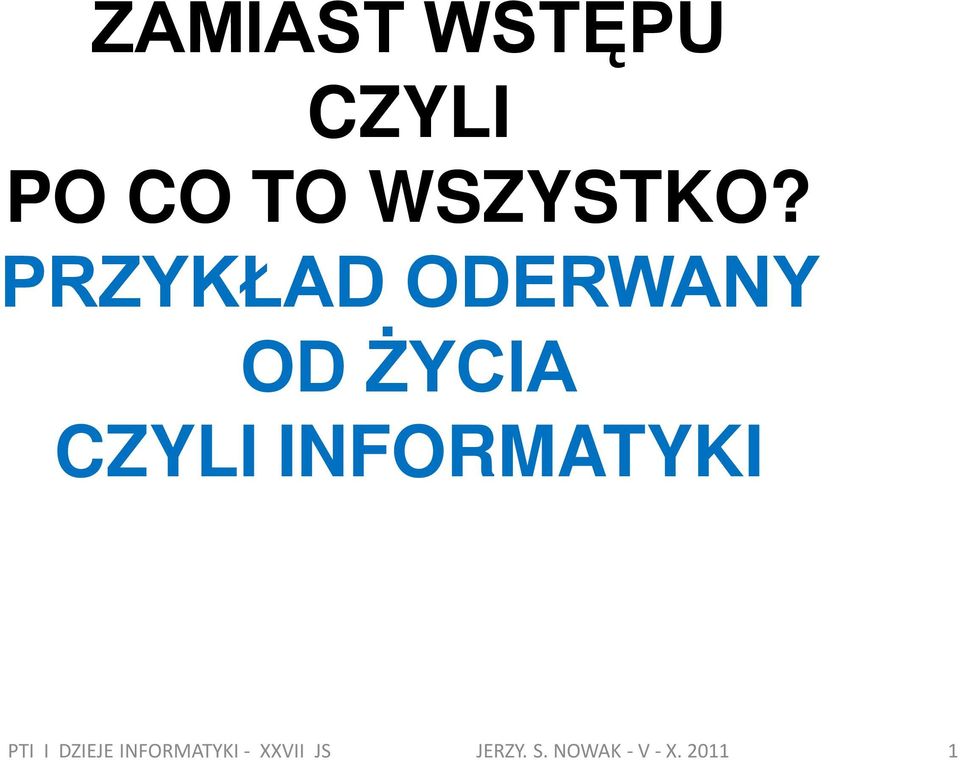 PRZYKŁAD ODERWANY OD ŻYCIA CZYLI