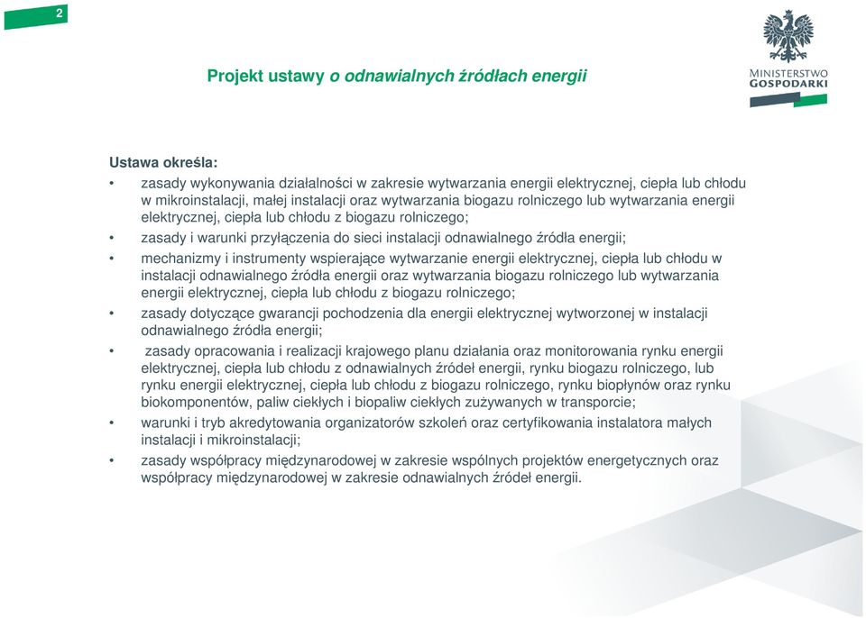 wytwarzanie energii elektrycznej, ciepła lub chłodu w instalacji odnawialnego źródła energii oraz wytwarzania biogazu rolniczego lub wytwarzania energii elektrycznej, ciepła lub chłodu z biogazu