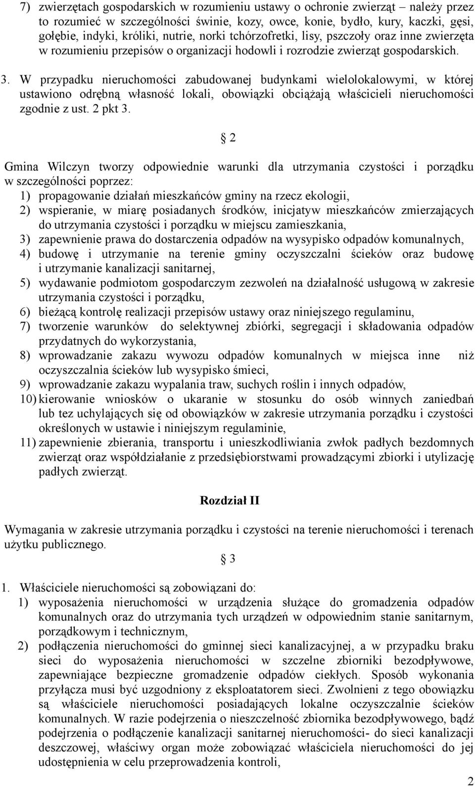 W przypadku nieruchomości zabudowanej budynkami wielolokalowymi, w której ustawiono odrębną własność lokali, obowiązki obciążają właścicieli nieruchomości zgodnie z ust. 2 pkt 3.