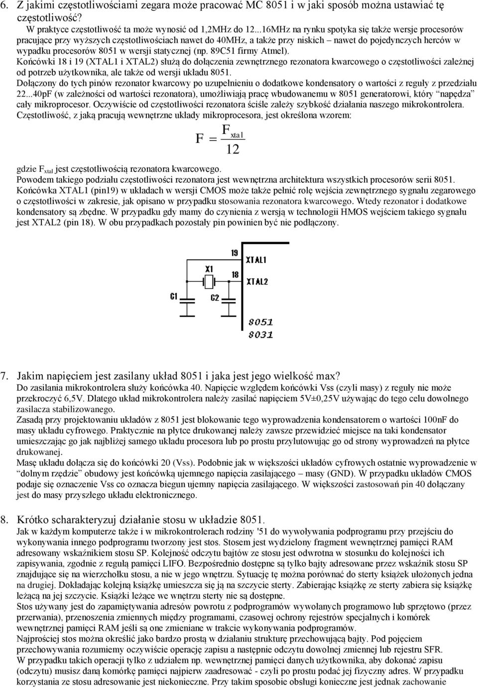 statycznej (np. 89C51 firmy Atmel).