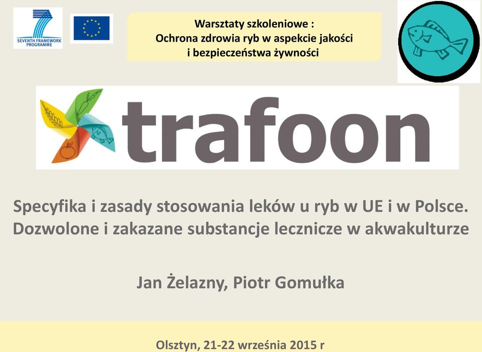 stosowania leków u ryb w UE i w Polsce.