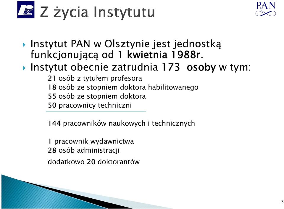 stopniem doktora habilitowanego 55 osób ze stopniem doktora 50 pracownicy techniczni 144