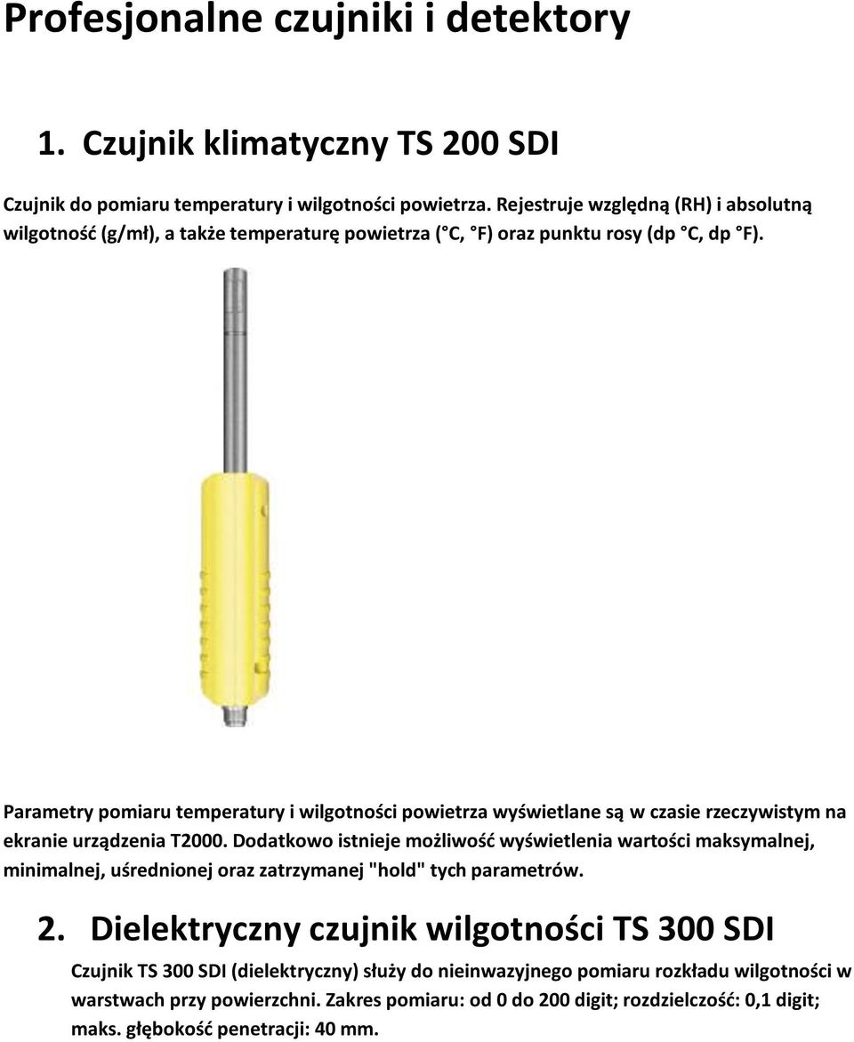 Parametry pomiaru temperatury i wilgotności powietrza wyświetlane są w czasie rzeczywistym na ekranie urządzenia T2000.