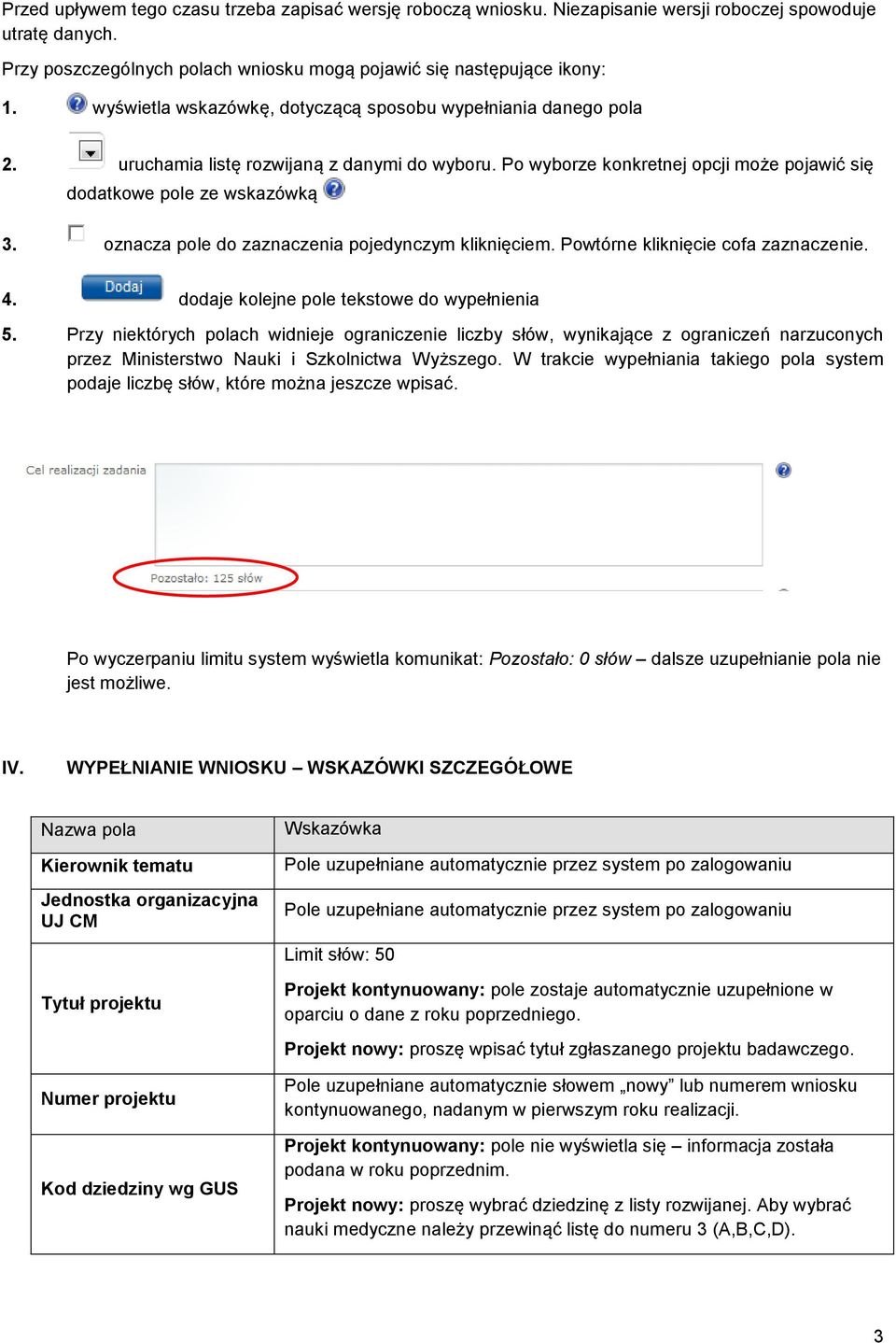 oznacza pole do zaznaczenia pojedynczym kliknięciem. Powtórne kliknięcie cofa zaznaczenie. 4. dodaje kolejne pole tekstowe do wypełnienia 5.