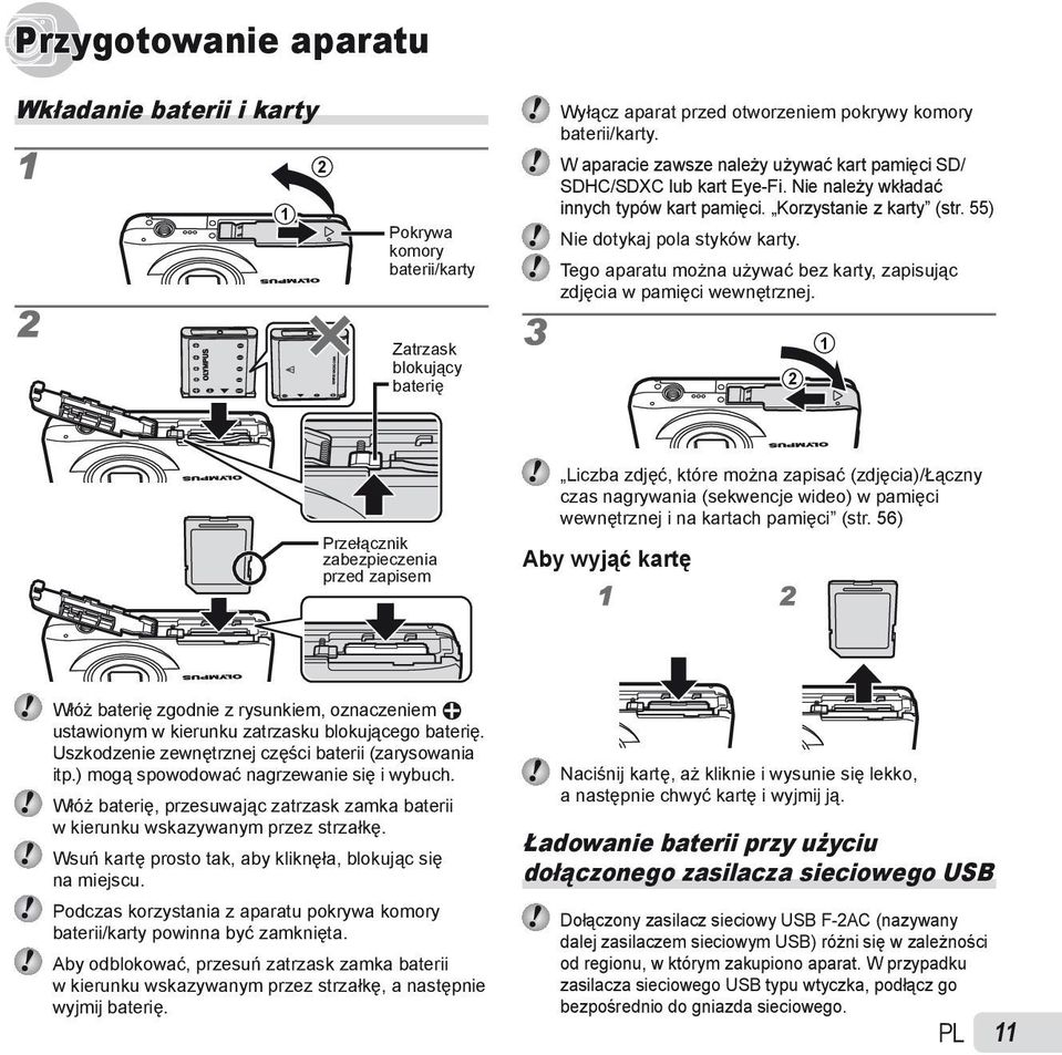 Tego aparatu można używać bez karty, zapisując zdjęcia w pamięci wewnętrznej.